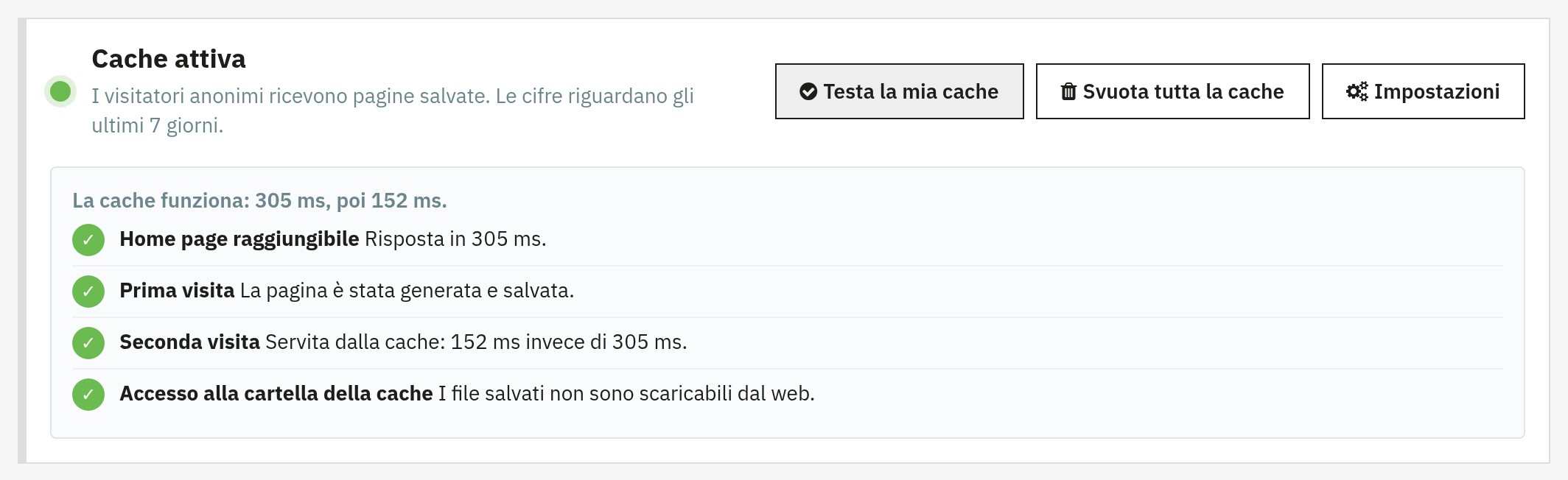 Risultato di «Testa la mia cache»: prima visita generata e salvata, seconda visita servita dalla cache, con i due tempi di risposta